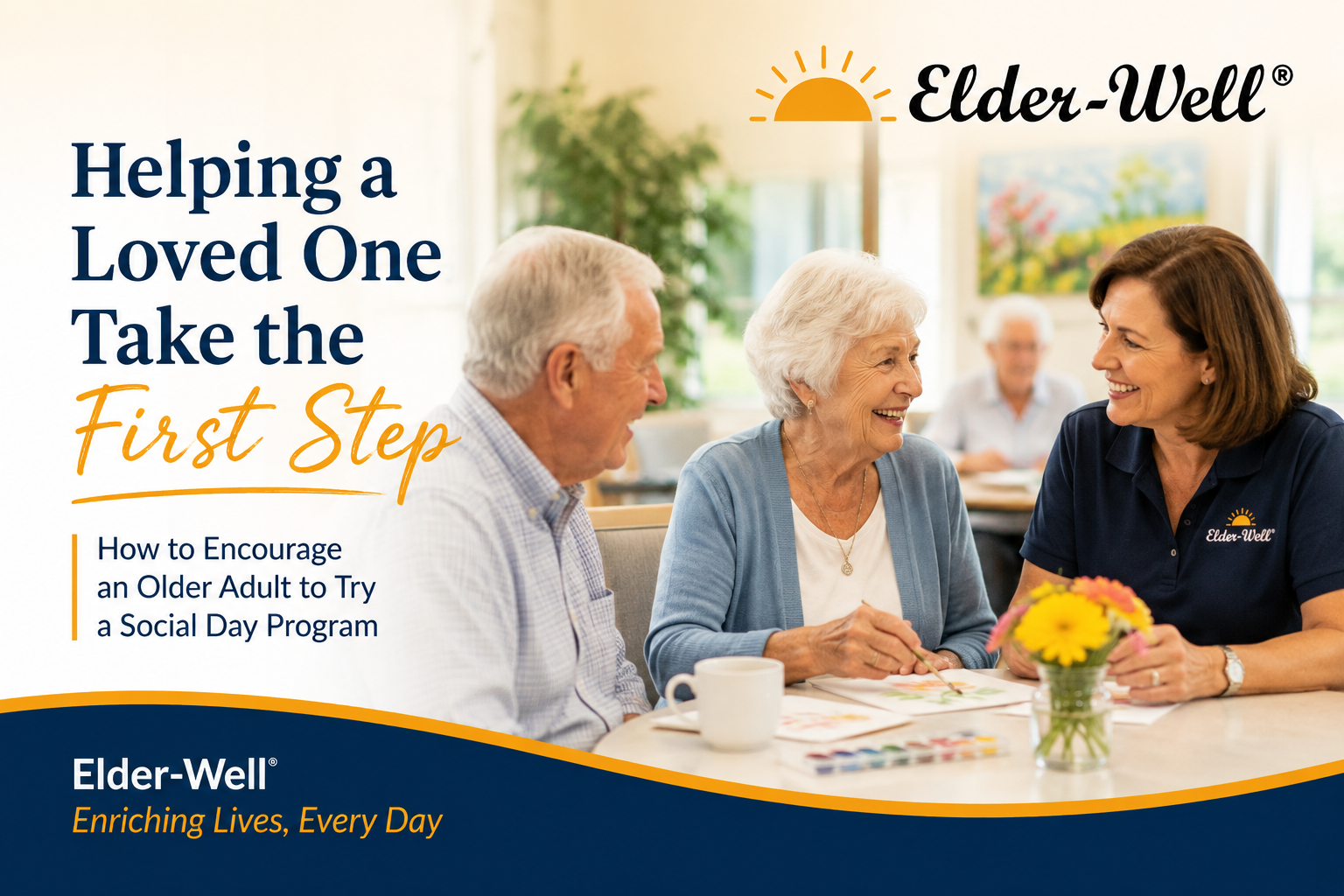 Older adults participating in a social day program at Elder-Well through conversation, art, and meaningful activities.